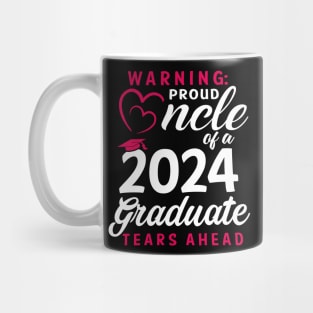 Warning Proud Uncle Of A 2024 Graduate Tears Ahead Mug